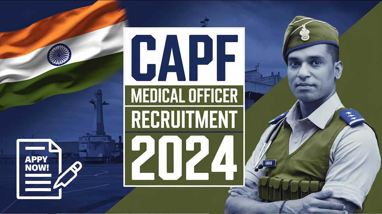 CAPF Medical Officer (MO) Recruitment